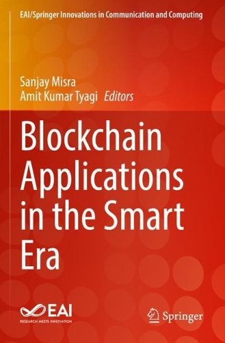 Blockchain Applications in the Smart Era: (EAI/Springer Innovations in Communication and Computing)