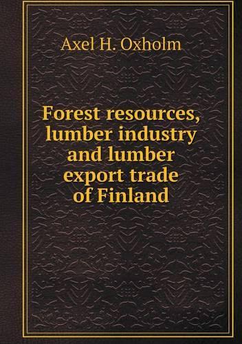 Forest resources, lumber industry and lumber export trade of Finland