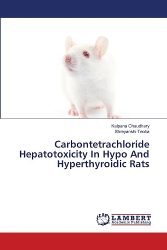 Carbontetrachloride Hepatotoxicity In Hypo And Hyperthyroidic Rats