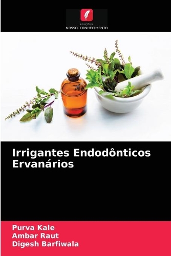 Irrigantes Endodônticos Ervanários