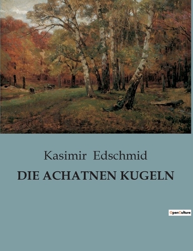 Die Achatnen Kugeln