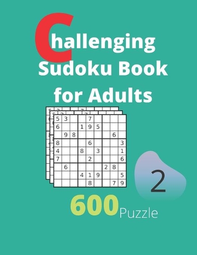 Challenging Sudoku Book for Adults Volume 2: 600 Sudoku New Big book for puzzles