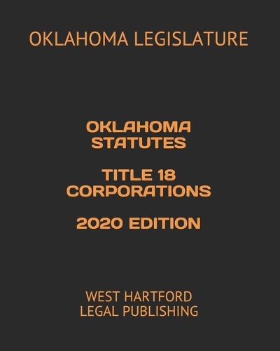 Oklahoma Statutes Title 18 Corporations 2020 Edition
