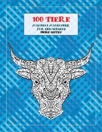 Mandala Malbücher für Erwachsene - Dicke Seiten - 100 Tiere
