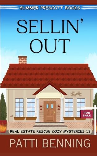 Sellin' Out: (12 Real Estate Rescue Cozy Mysteries)