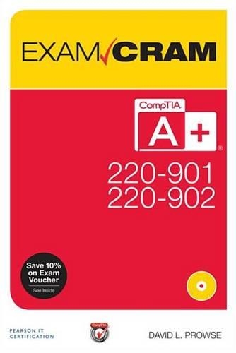 Comptia A+ 220-901 and 220-902 Exam Cram