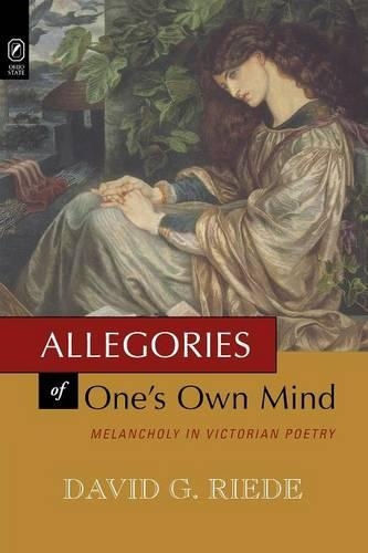 Allegories of One's Own Mind: Melancholy in Victorian Poetry(English)