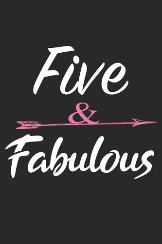 Five and Fabulous