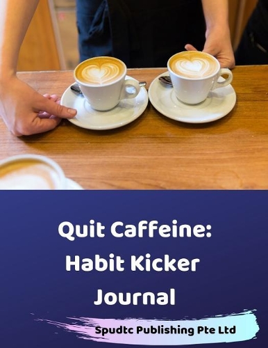 Quit Caffeine: Habit Kicker Journal