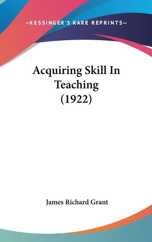 Acquiring Skill In Teaching (1922)