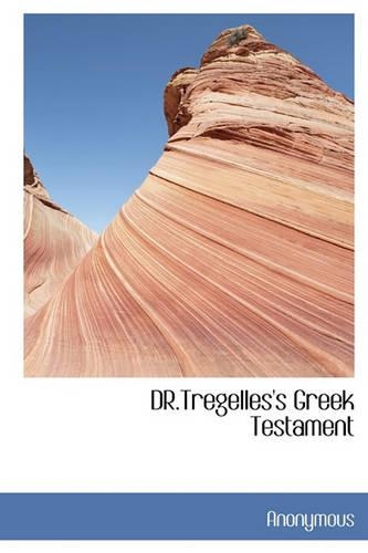 Dr.Tregelles's Greek Testament: (Greek, Modern (after 1453))