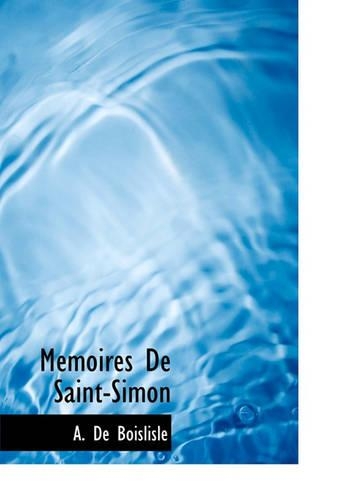 M Moires de Saint-Simon: (French)