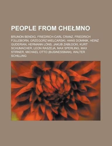 People from Che Mno: Max Stirner, Heinz Guderian, Kurt Schumacher, Hans Dominik, Hermann Lons, Michael Otto, Grzegorz Mielcarski(English)