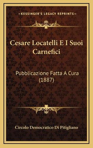 Cesare Locatelli E I Suoi Carnefici