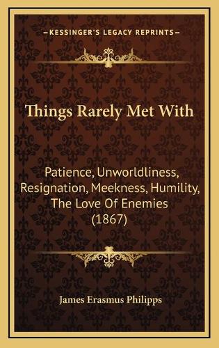 Things Rarely Met With