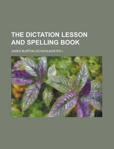 The Dictation Lesson and Spelling Book