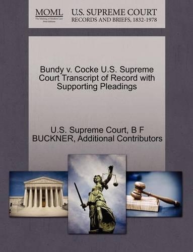 Bundy V. Cocke U.S. Supreme Court Transcript of Record with Supporting Pleadings: (English)