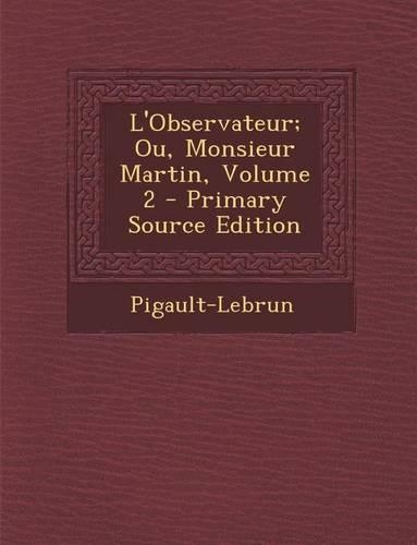 L'Observateur; Ou, Monsieur Martin, Volume 2