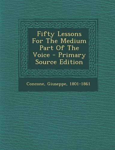 Fifty Lessons for the Medium Part of the Voice