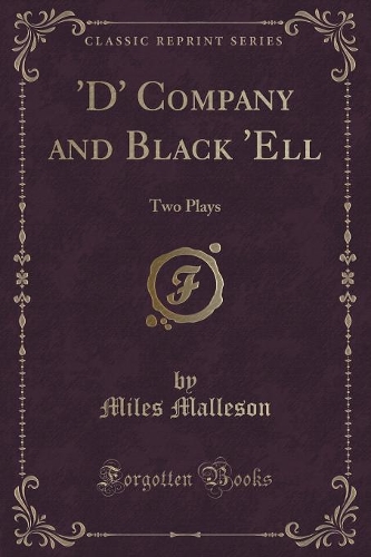 'd' Company and Black 'ell: Two Plays (Classic Reprint)(English)