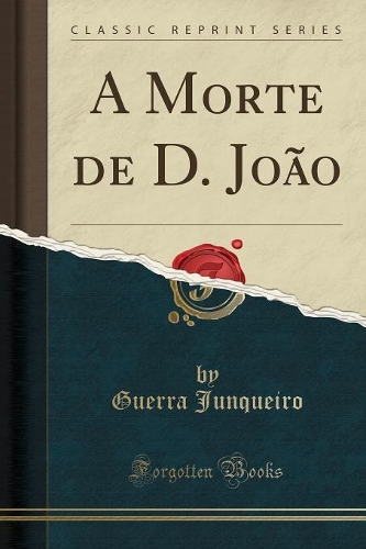 A Morte de D. João (Classic Reprint)