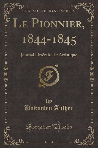 Le Pionnier, 1844-1845