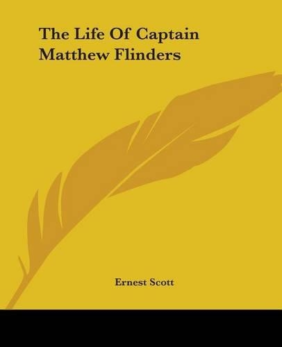 The Life Of Captain Matthew Flinders