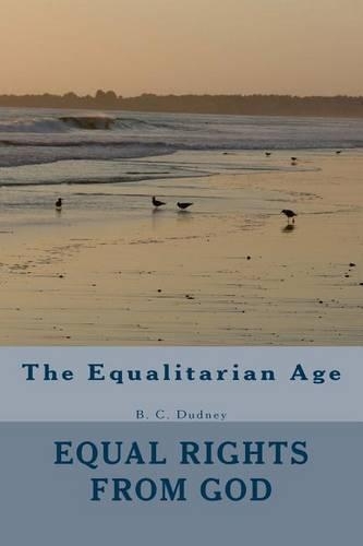 Equal Rights From God: The Equalitarian Age