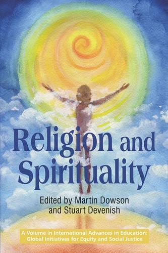 Religion and Spirituality: (International Advances in Education)