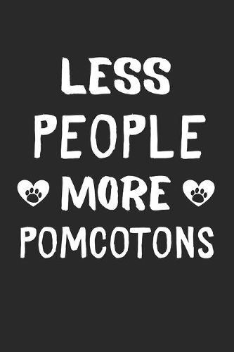 Less People More PomCotons