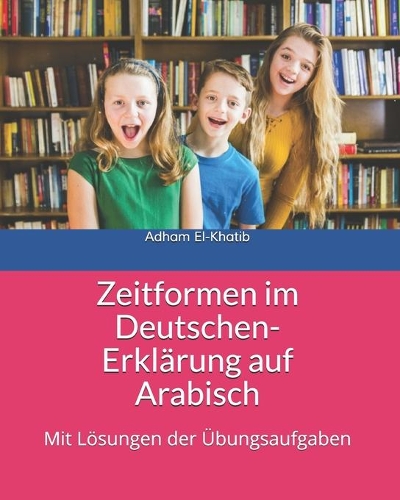 Zeitformen im Deutschen- Erklärung auf Arabisch: ??????? ?? ????? ?????????- ??? ?????? ???&#15