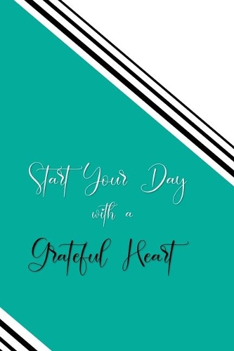 Start your Day with a Grateful Heart
