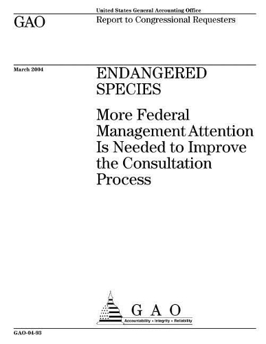 Endangered Species: Federal Agencies Have Worked to Improve the Consultation Process, But More Management Attention Is Needed