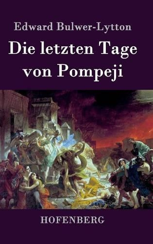 Die letzten Tage von Pompeji: (German)