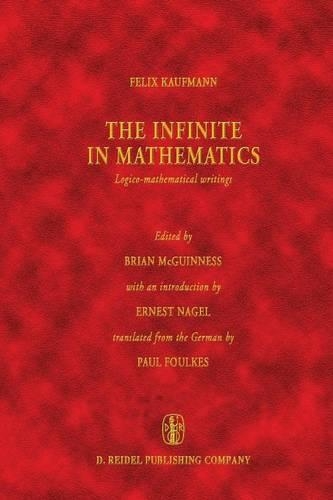 The Infinite in Mathematics: Logico-mathematical writings(9 Vienna Circle Collection)