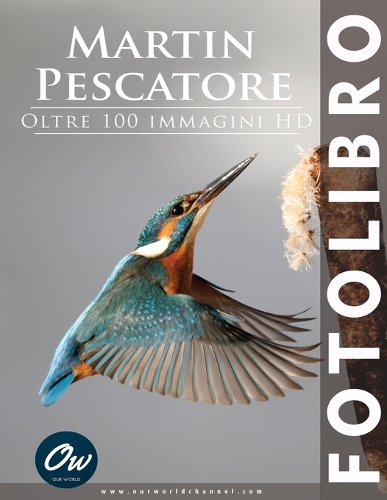 Martin Pescatore: Fotolibro(Fotolibro - Oltre 100 Immagini HD)