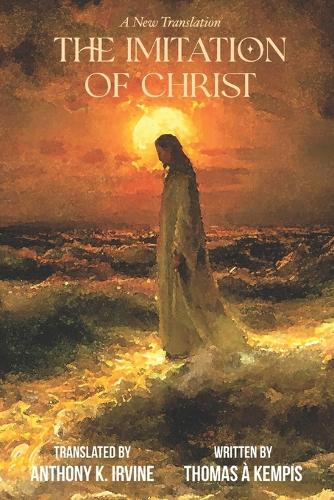 The Imitation of Christ - A New Translation