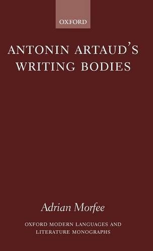 Antonin Artaud's Writing Bodies