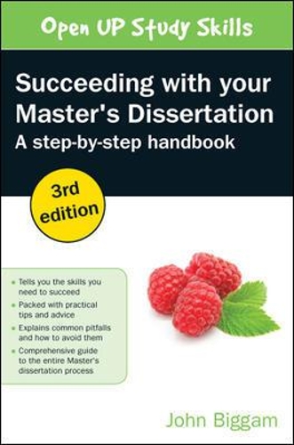 Succeeding with Your Master's Dissertation: A Step-By-Step Handbook