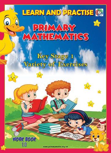 LEARN AND PRACTISE, PRIMARY MATHEMATICS, WORKBOOK ~ 10