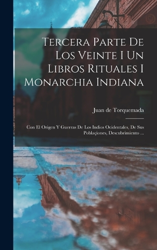 Tercera Parte De Los Veinte I Un Libros Rituales I Monarchia Indiana