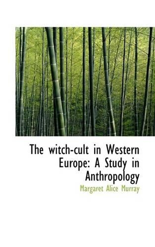 The Witch-Cult in Western Europe