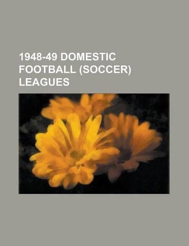 1948-49 Domestic Football (Soccer) Leagues
