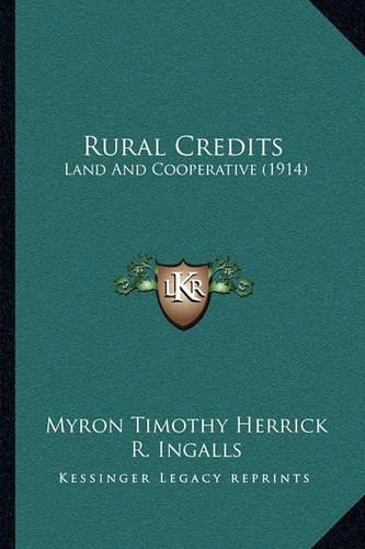 Rural Credits: Land And Cooperative (1914)(English)