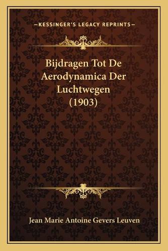 Bijdragen Tot De Aerodynamica Der Luchtwegen (1903)