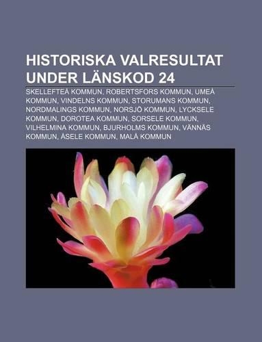Historiska Valresultat Under Lanskod 24
