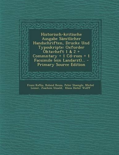Historisch-Kritische Ausgabe Samtlicher Handschriften, Drucke Und Typoskripte