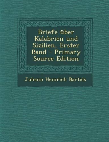Briefe Uber Kalabrien Und Sizilien, Erster Band