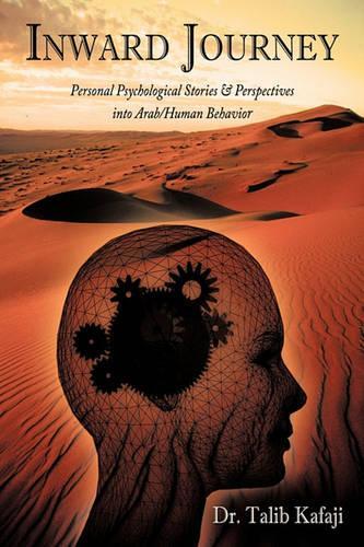 Inward Journey: Personal Psychological Stories & Perspectives into Arab/Human Behavior(English)