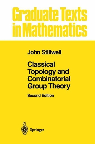 Classical Topology and Combinatorial Group Theory: (72 Graduate Texts in Mathematics)